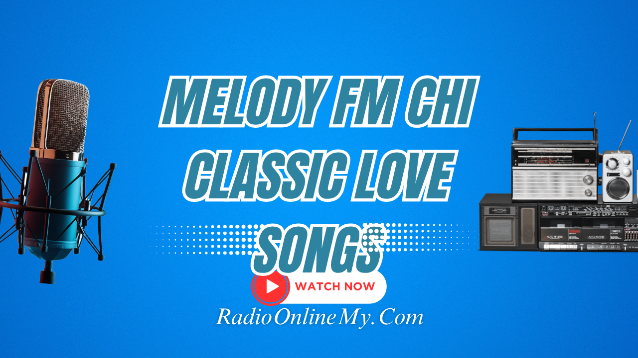 Melody-FM-Chi-Classic-Love-Songs.png Melody FM Chi Classic Love Songs